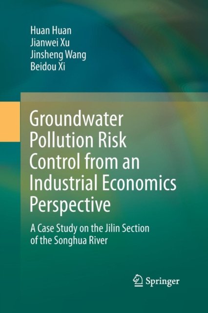 Groundwater Pollution Risk Control from an Industrial Economics Perspective