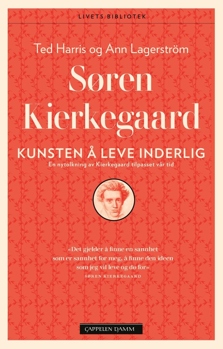 Søren Kierkegaard - kunsten å leve inderlig : en nytolkning av Kierkegaard tilpasset vår tid