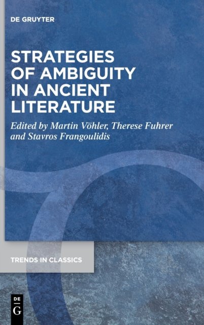 Strategies of Ambiguity in Ancient Literature