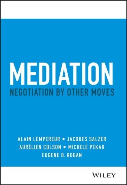 Mediation – Negotiation by Other Moves