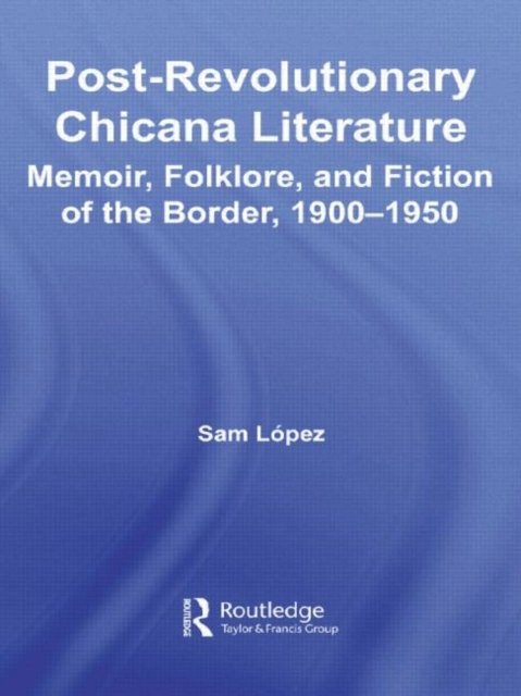 Post-Revolutionary Chicana Literature