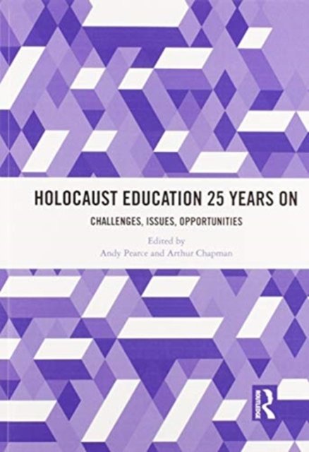 Holocaust Education 25 Years On
