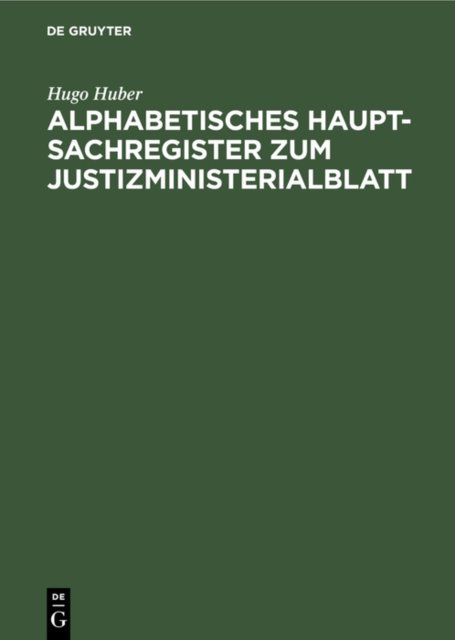 Alphabetisches Haupt-Sachregister Zum Justizministerialblatt