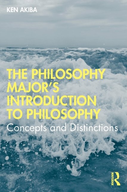 The Philosophy Major’s Introduction to Philosophy