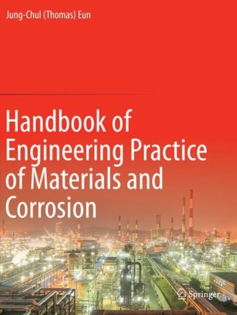 Handbook of Engineering Practice of Materials and Corrosion