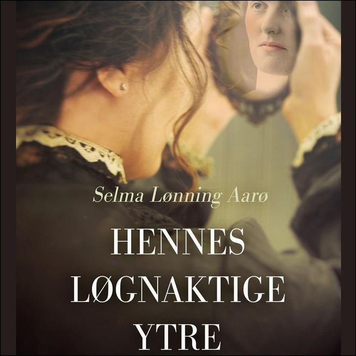 Hennes løgnaktige ytre - en roman om Anna Munch