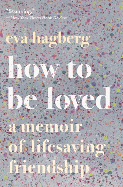 How To Be Loved