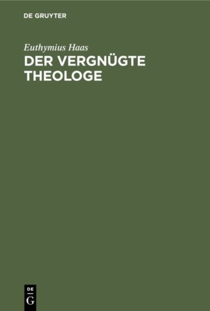 Der vergnugte Theologe