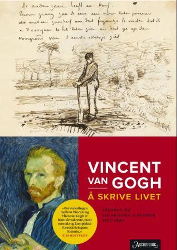 Å skrive livet - hans fineste brev (1872-1890) : 265 brev og 110 skisser