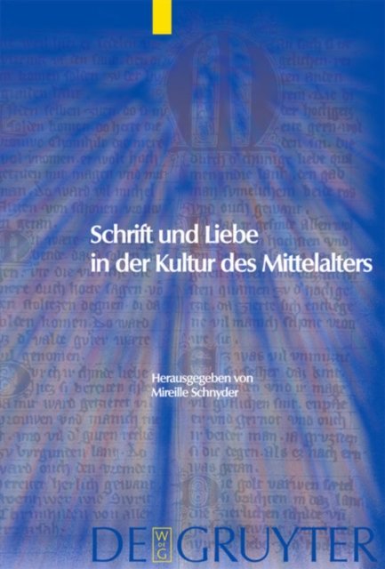 Schrift Und Liebe in Der Kultur Des Mittelalters