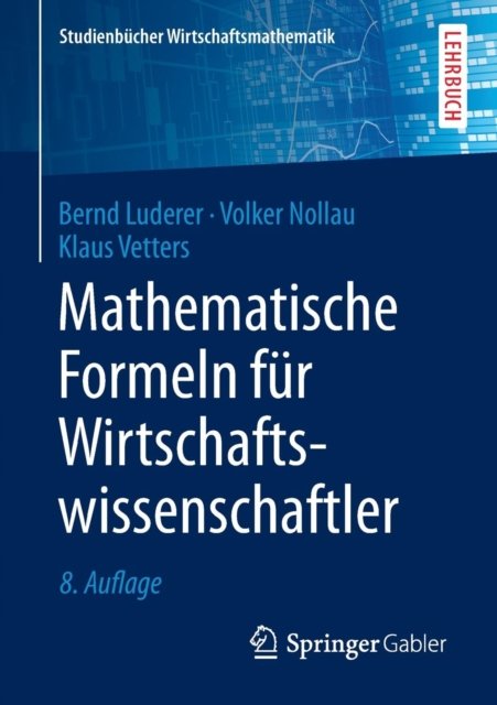 Mathematische Formeln fur Wirtschaftswissenschaftler