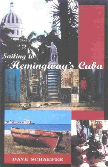 Sailing to Hemingway''s Cuba