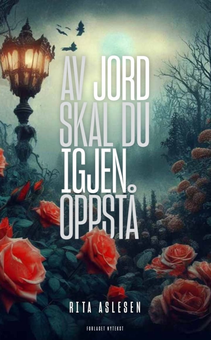 Av jord skal du igjen oppstå