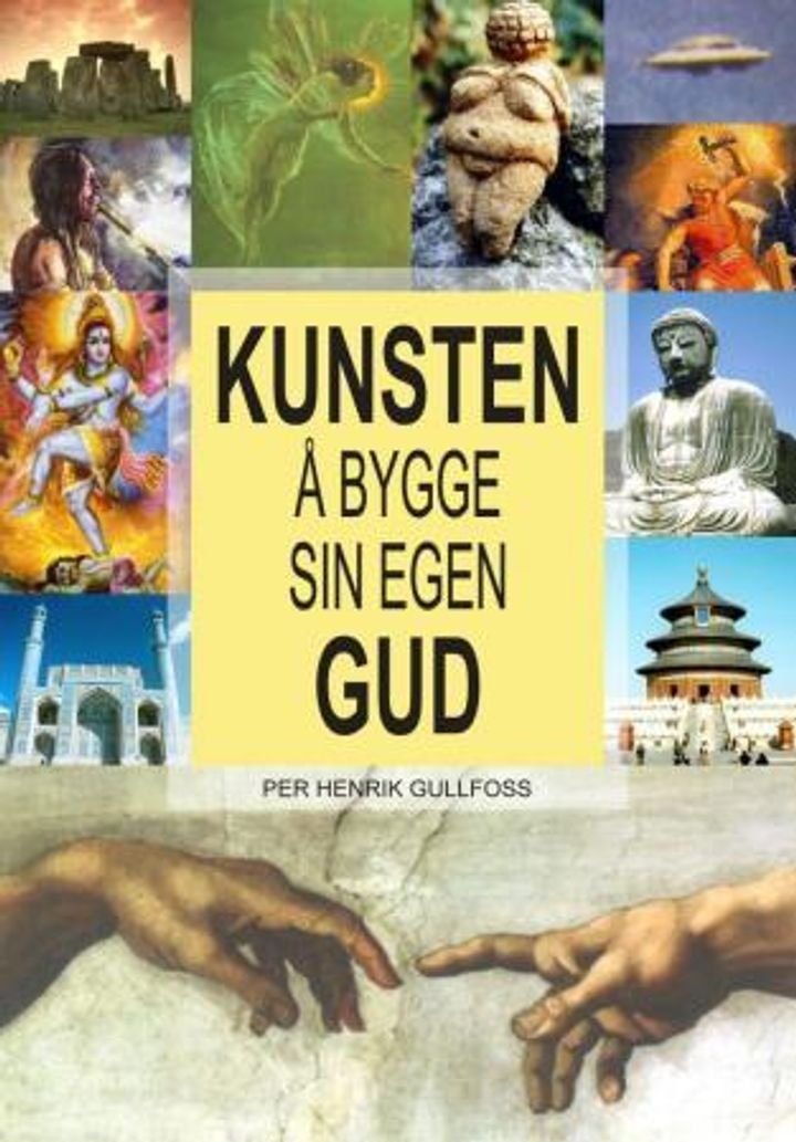 Kunsten å bygge sin egen Gud