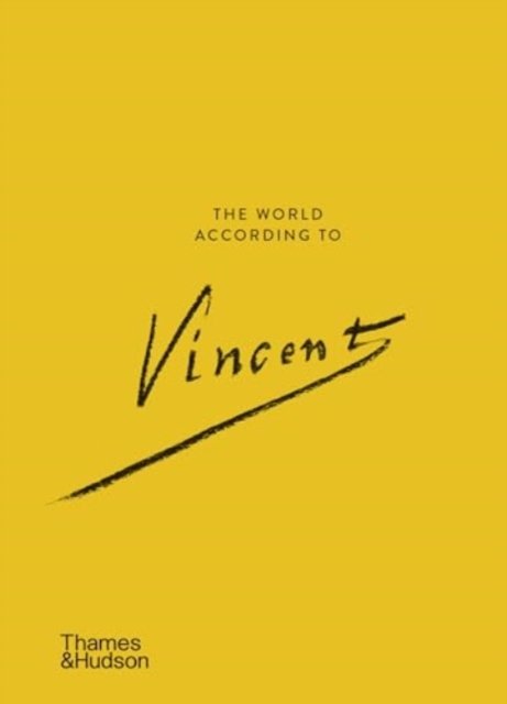 The World According to Vincent Van Gogh