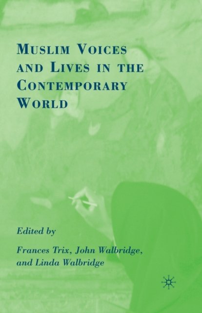 Muslim Voices and Lives in the Contemporary World