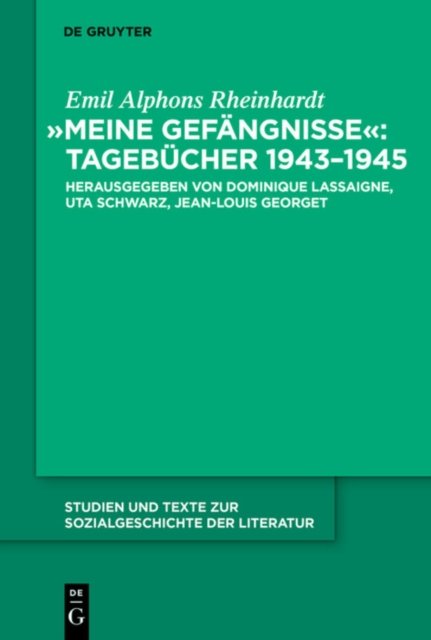 "Meine Gefangnisse": Tagebucher 1943 - 1945