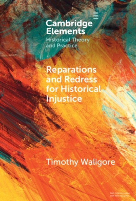 Reparations and Redress for Historical Injustice