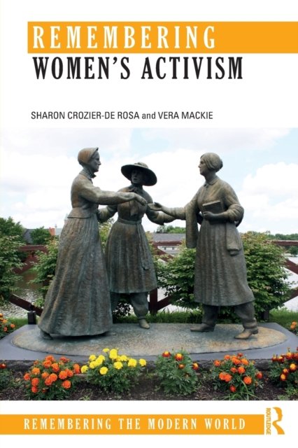 Remembering Women''s Activism