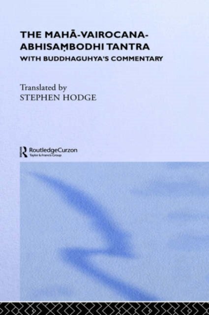 The Maha-Vairocana-Abhisambodhi Tantra