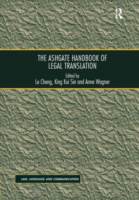 The Ashgate Handbook of Legal Translation