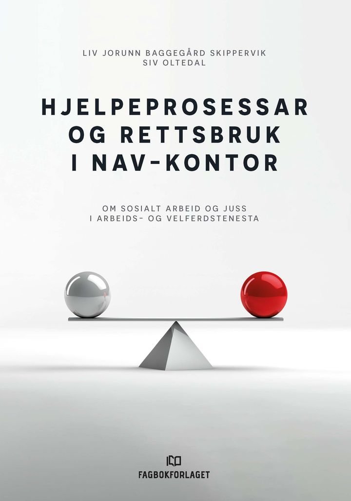 Hjelpeprosessar og rettsbruk i Nav-kontor - om sosialt arbeid og juss i arbeids- og velferdstenesta