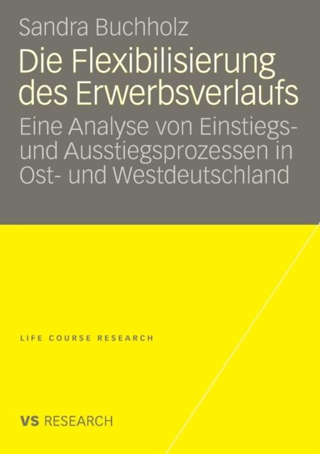 Die Flexibilisierung des Erwerbsverlaufs