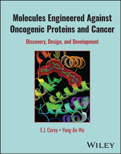 Molecules Engineered Against Oncogenic Proteins and Cancer – Discovery, Design, and Development