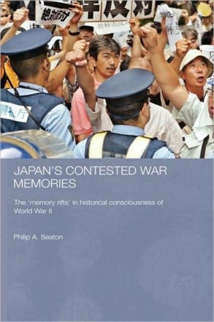 Japan''s Contested War Memories