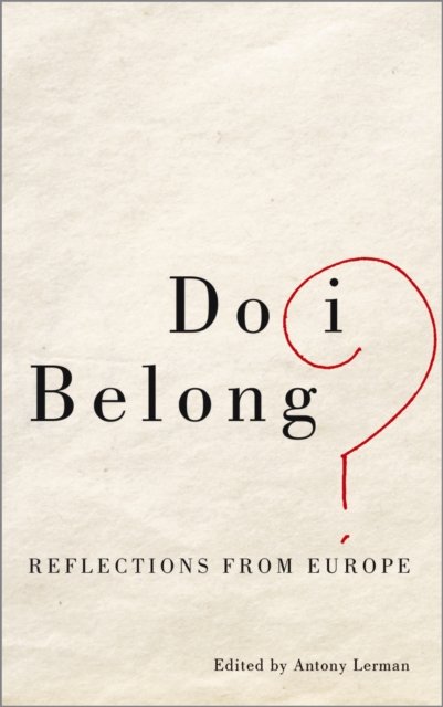 Do I Belong? – Reflections from Europe
