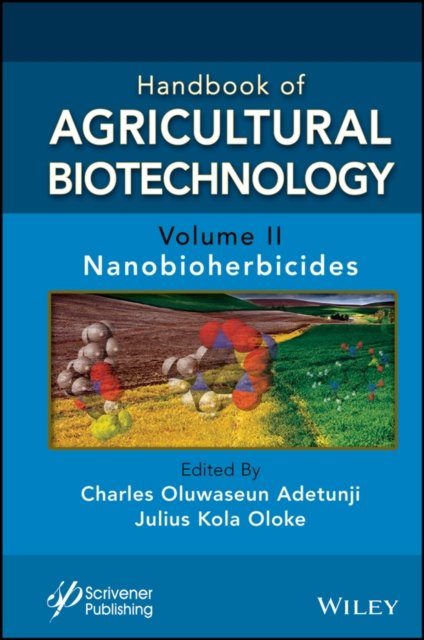 Handbook of Agricultural Biotechnology, Volume 2 –  Nanobioherbicides