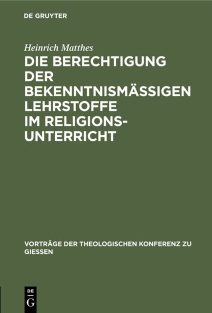 Die Berechtigung Der Bekenntnismaßigen Lehrstoffe Im Religionsunterricht