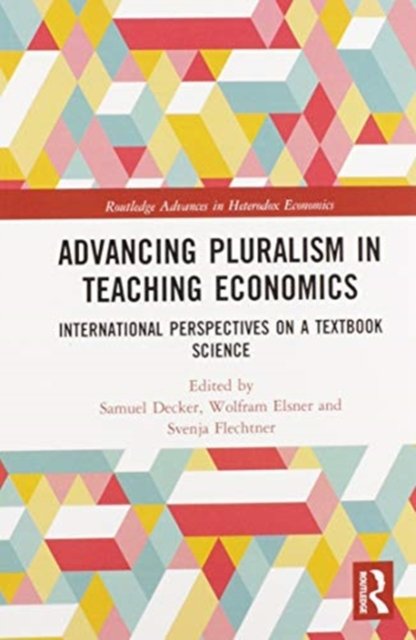 Advancing Pluralism in Teaching Economics