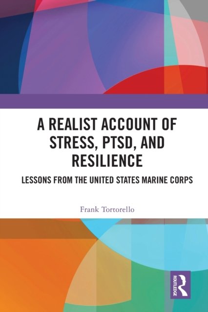 A Realist Account of Stress, PTSD, and Resilience