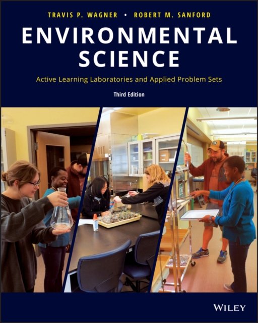 Environmental Science: Active Learning Laboratorie s and Applied Problem Sets, Third Edition