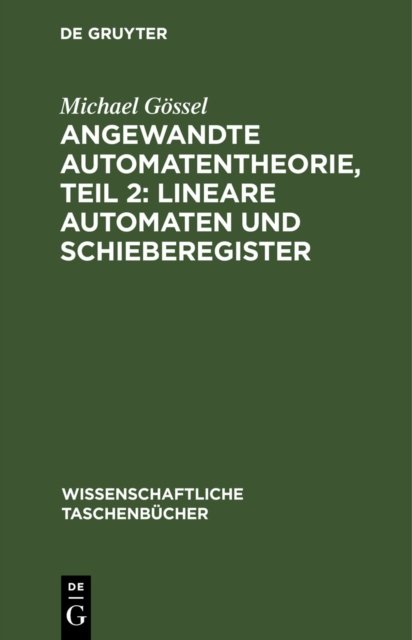 Angewandte Automatentheorie, Teil 2: Lineare Automaten und Schieberegister