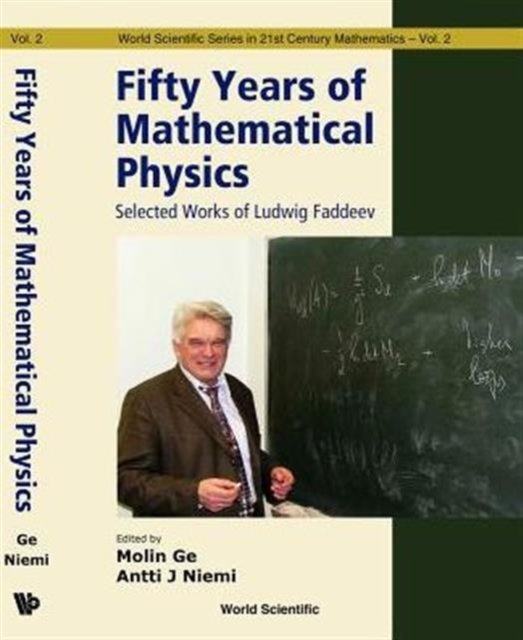 Fifty Years Of Mathematical Physics: Selected Works Of Ludwig Faddeev