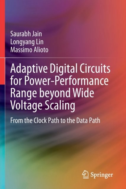 Adaptive Digital Circuits for Power-Performance Range beyond Wide Voltage Scaling