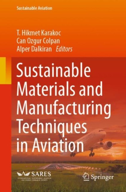 Sustainable Materials and Manufacturing Techniques in Aviation