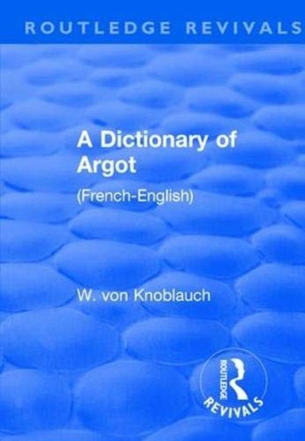 A Dictionary of Argot 1912