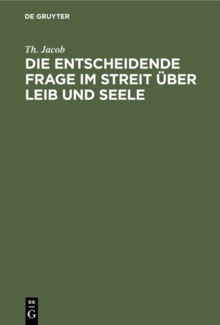 Die entscheidende Frage im Streit uber Leib und Seele