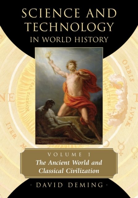 Science and Technology in World History, Volume 1