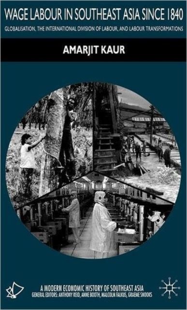 Wage Labour in Southeast Asia Since 1840
