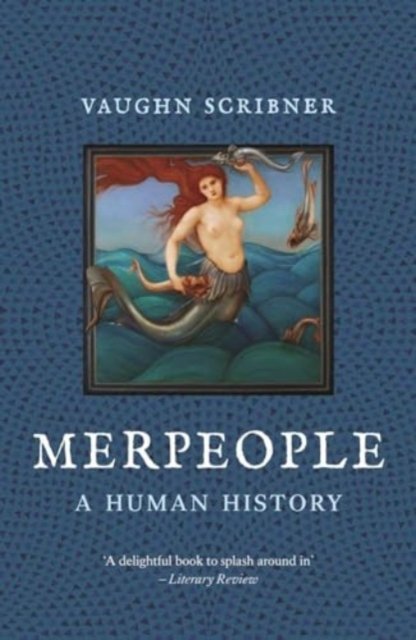 Merpeople – A Human History