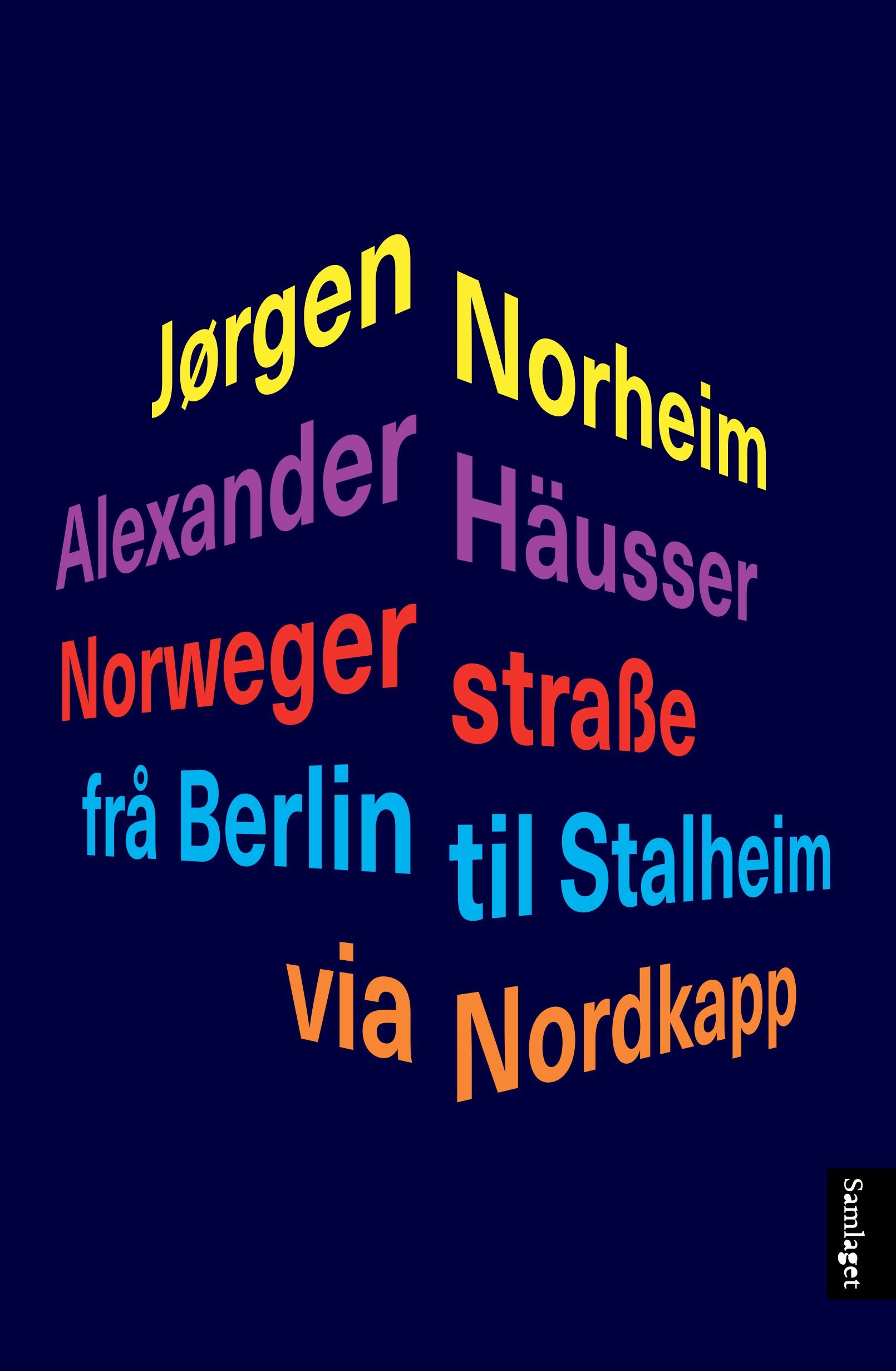 Norwegerstraße - frå Berlin til Stalheim via Nordkapp