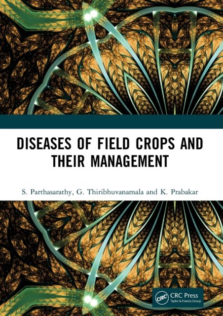 Diseases of Field Crops and their Management