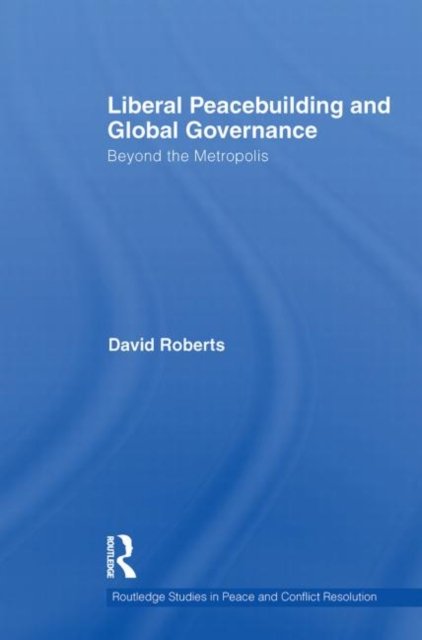 Liberal Peacebuilding and Global Governance