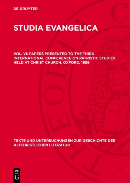 Papers presented to the Third International Conference on Patristic Studies held at Christ Church, Oxford, 1959
