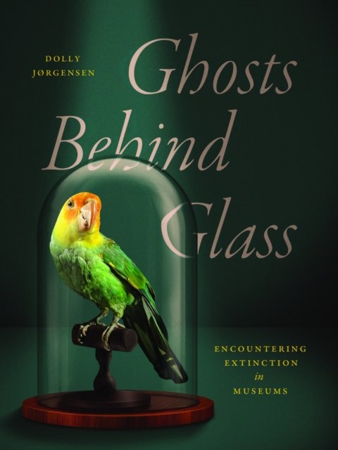 Ghosts Behind Glass – Encountering Extinction in Museums