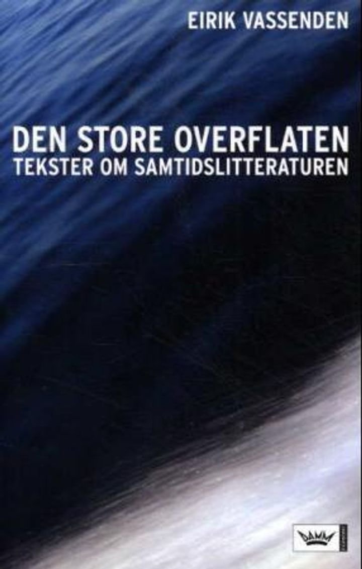 Den store overflaten - tekster om samtidslitteraturen